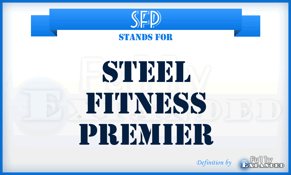 SFP - Steel Fitness Premier