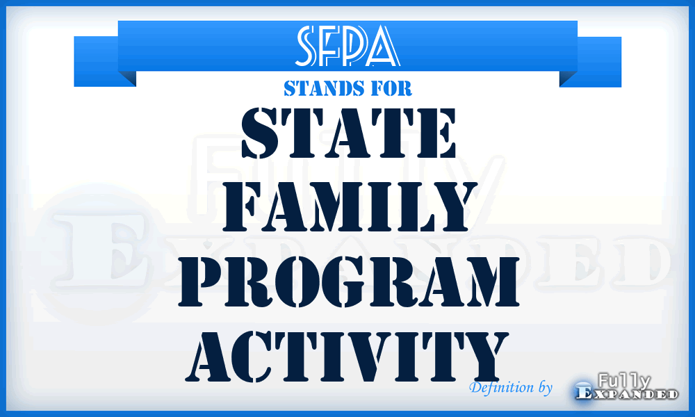SFPA - state family program activity
