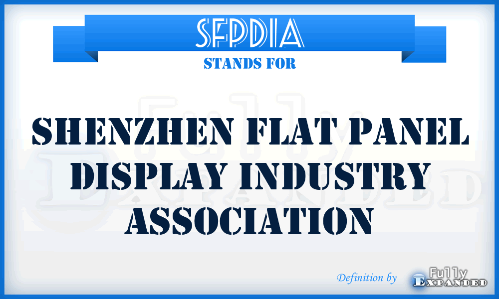 SFPDIA - Shenzhen Flat Panel Display Industry Association