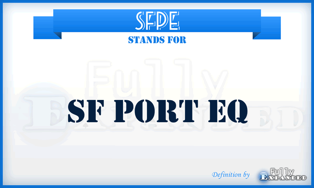 SFPE - SF Port Eq