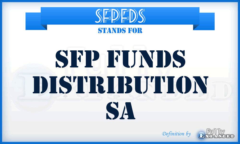 SFPFDS - SFP Funds Distribution Sa
