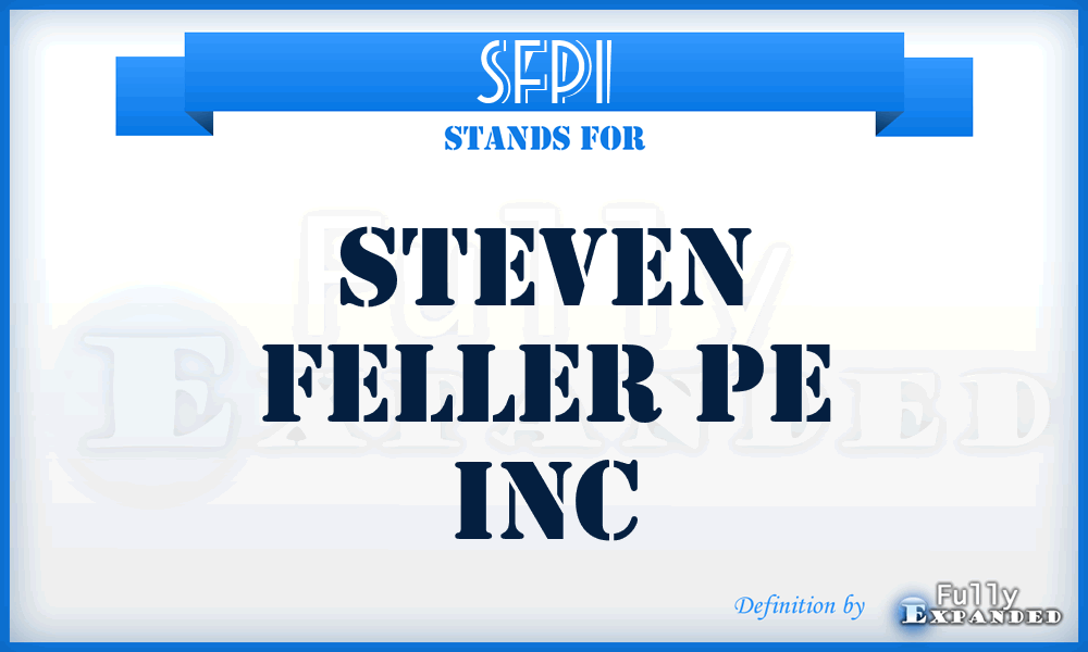 SFPI - Steven Feller Pe Inc