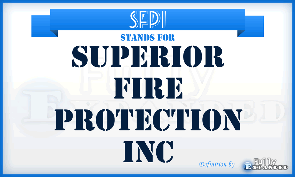 SFPI - Superior Fire Protection Inc