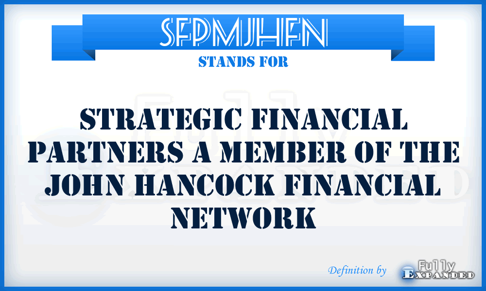 SFPMJHFN - Strategic Financial Partners a Member of the John Hancock Financial Network