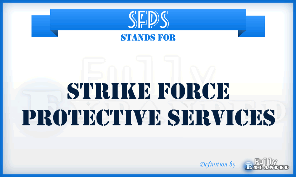 SFPS - Strike Force Protective Services