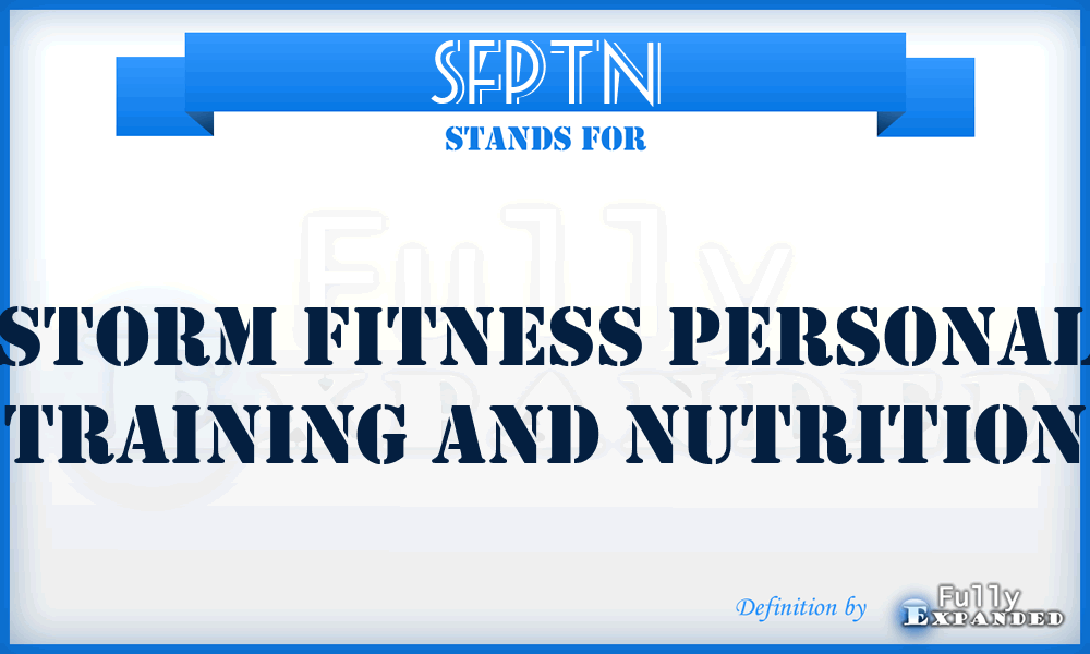 SFPTN - Storm Fitness Personal Training and Nutrition