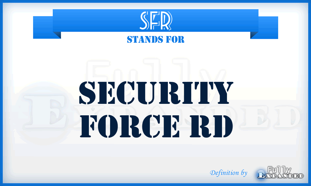 SFR - Security Force Rd