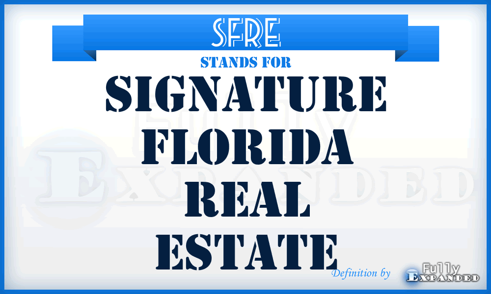 SFRE - Signature Florida Real Estate
