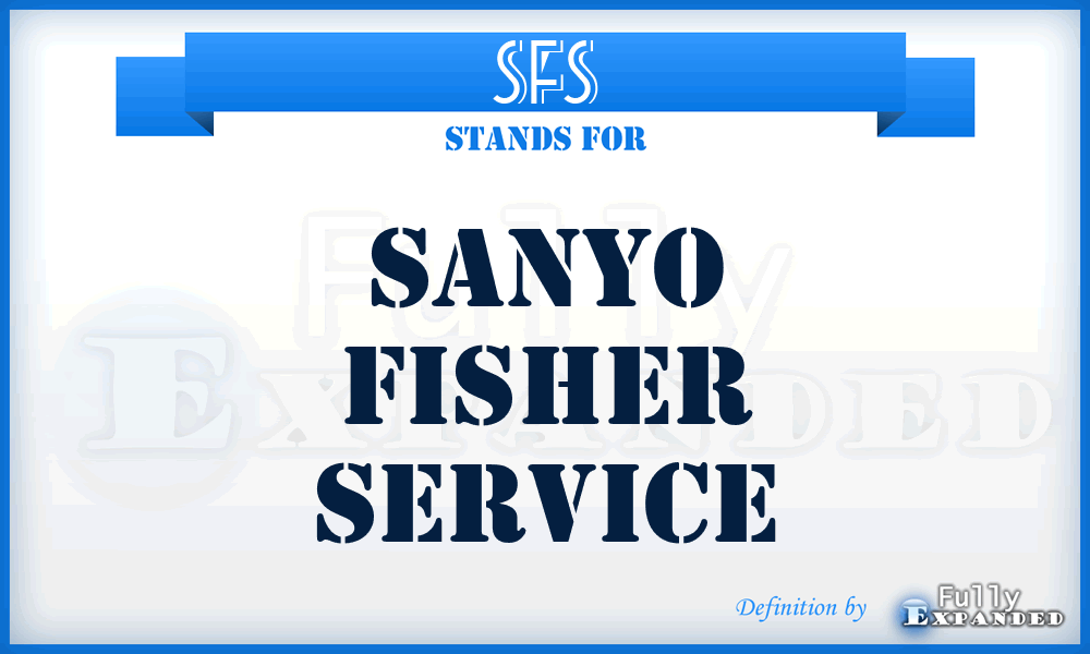 SFS - Sanyo Fisher Service