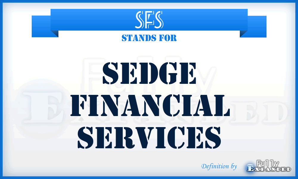 SFS - Sedge Financial Services