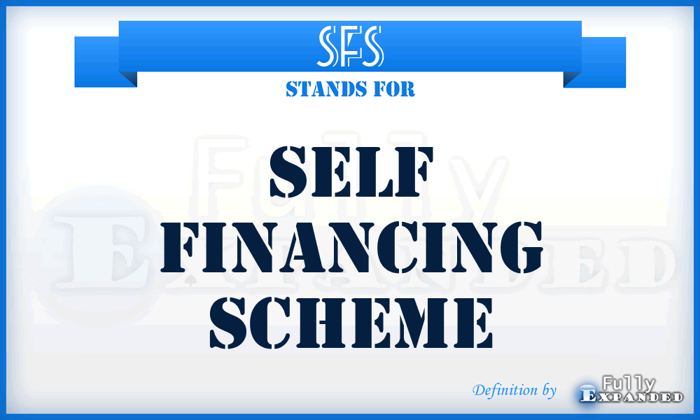 SFS - Self Financing Scheme