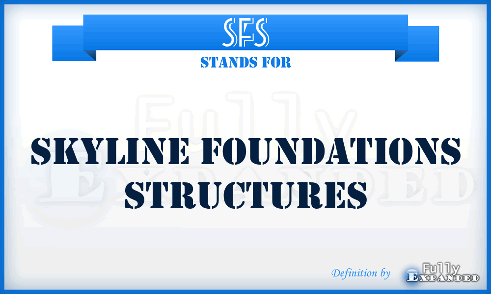 SFS - Skyline Foundations Structures