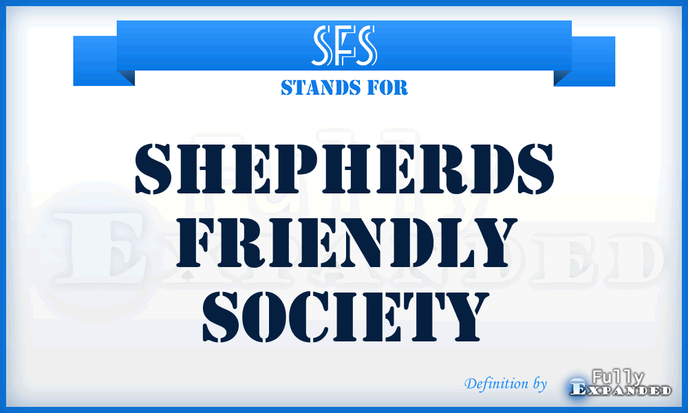 SFS - Shepherds Friendly Society