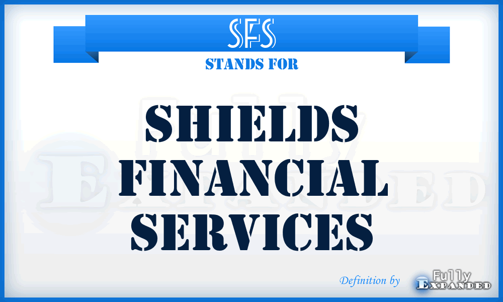 SFS - Shields Financial Services