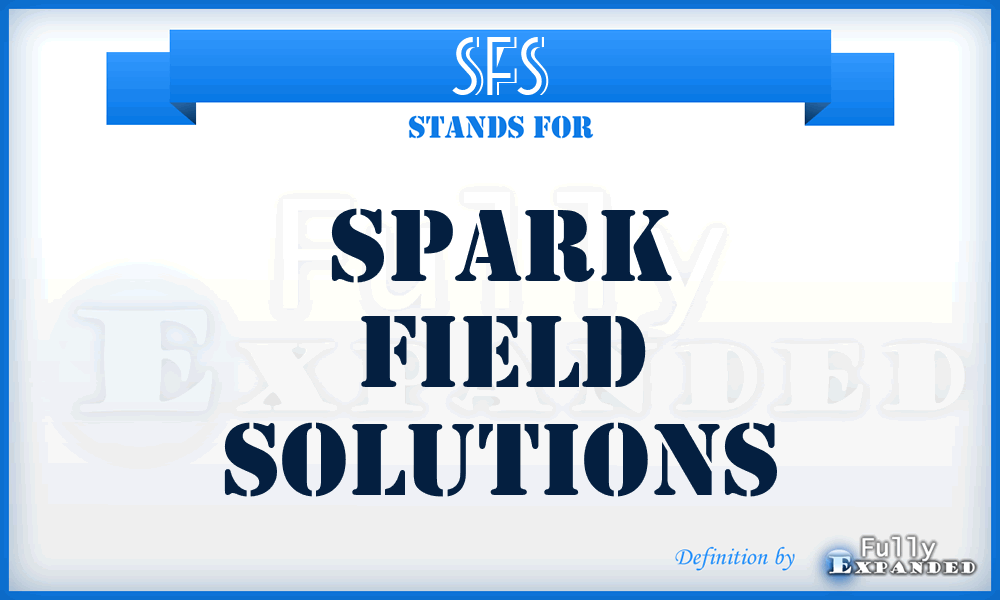 SFS - Spark Field Solutions