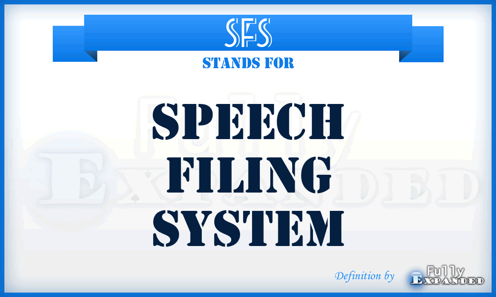 SFS - Speech Filing System