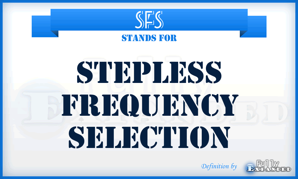 SFS - Stepless Frequency Selection