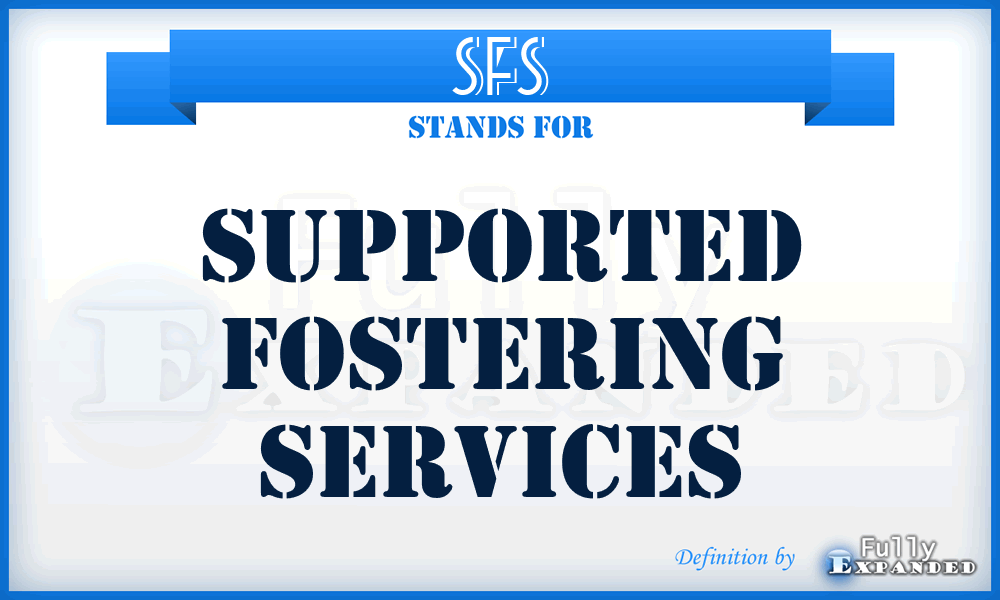 SFS - Supported Fostering Services