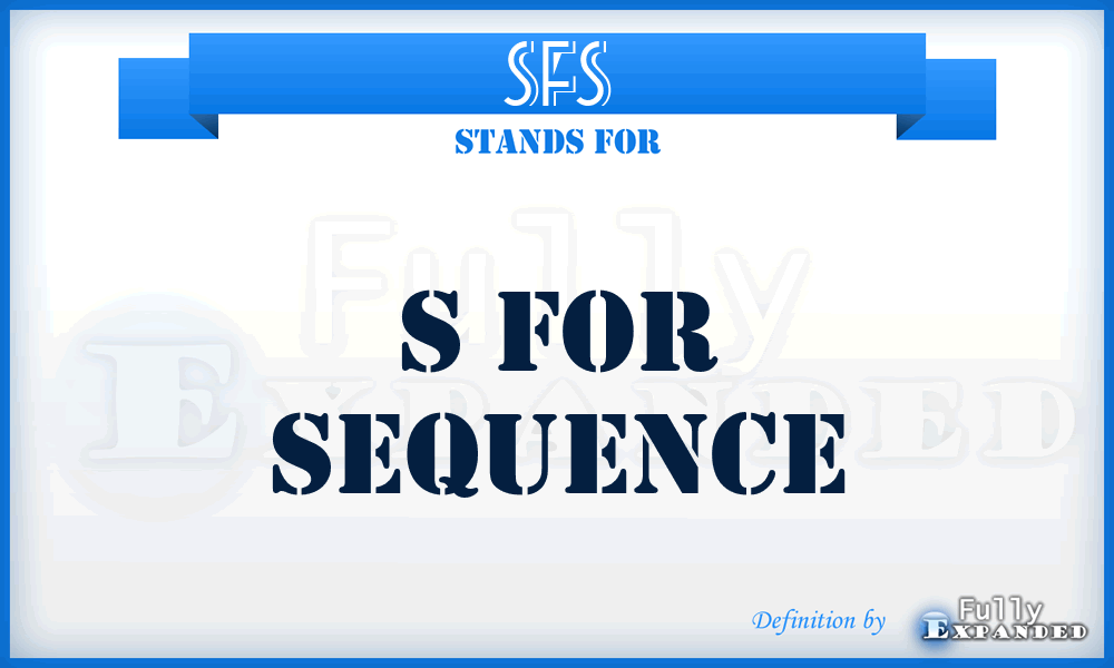 SFS - s for Sequence