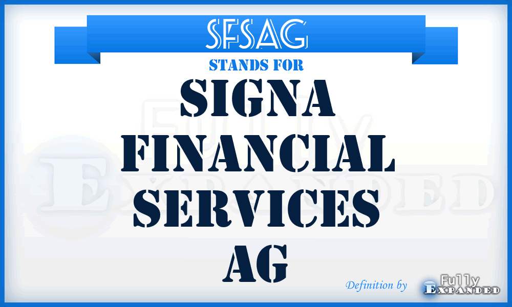 SFSAG - Signa Financial Services AG