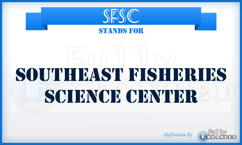 SFSC - Southeast Fisheries Science Center