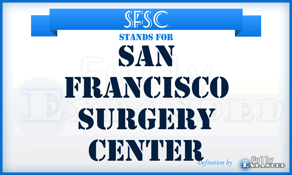 SFSC - San Francisco Surgery Center