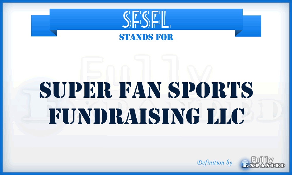 SFSFL - Super Fan Sports Fundraising LLC