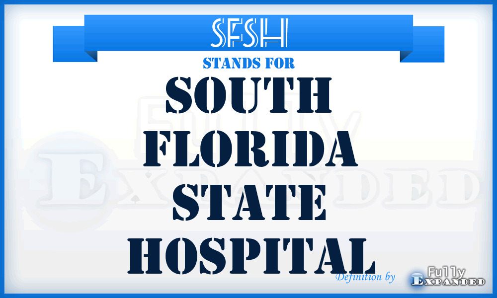 SFSH - South Florida State Hospital