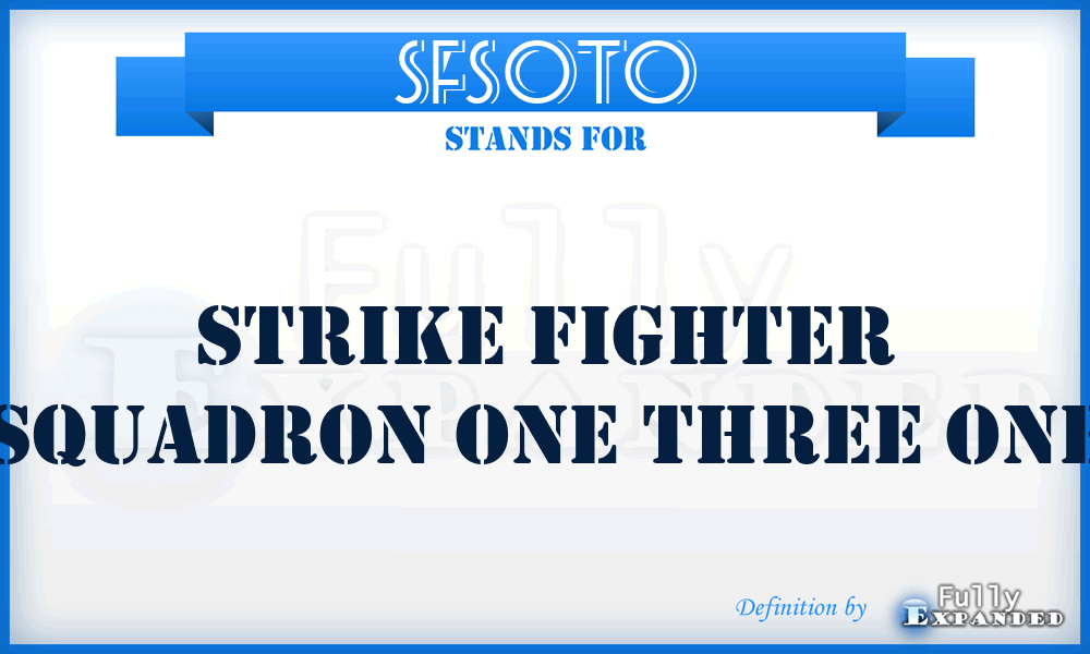 SFSOTO - Strike Fighter Squadron One Three One