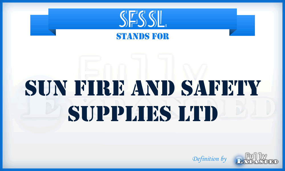 SFSSL - Sun Fire and Safety Supplies Ltd