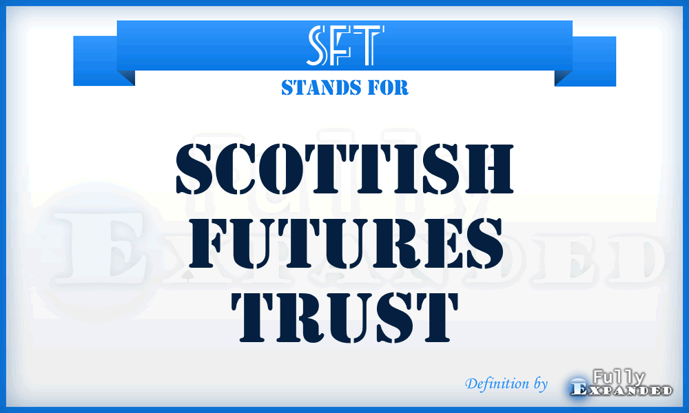 SFT - Scottish Futures Trust
