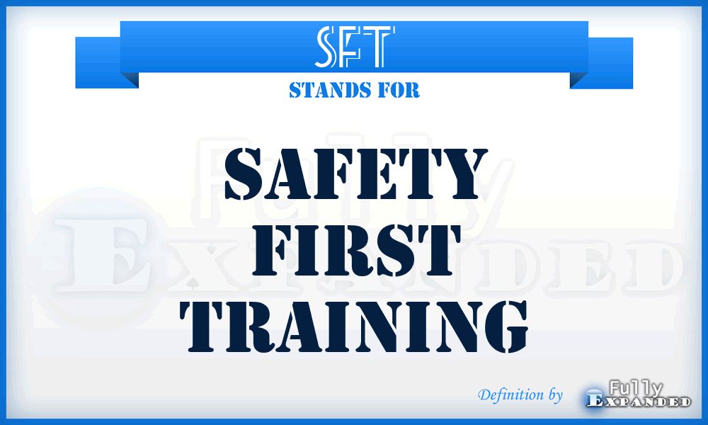 SFT - Safety First Training