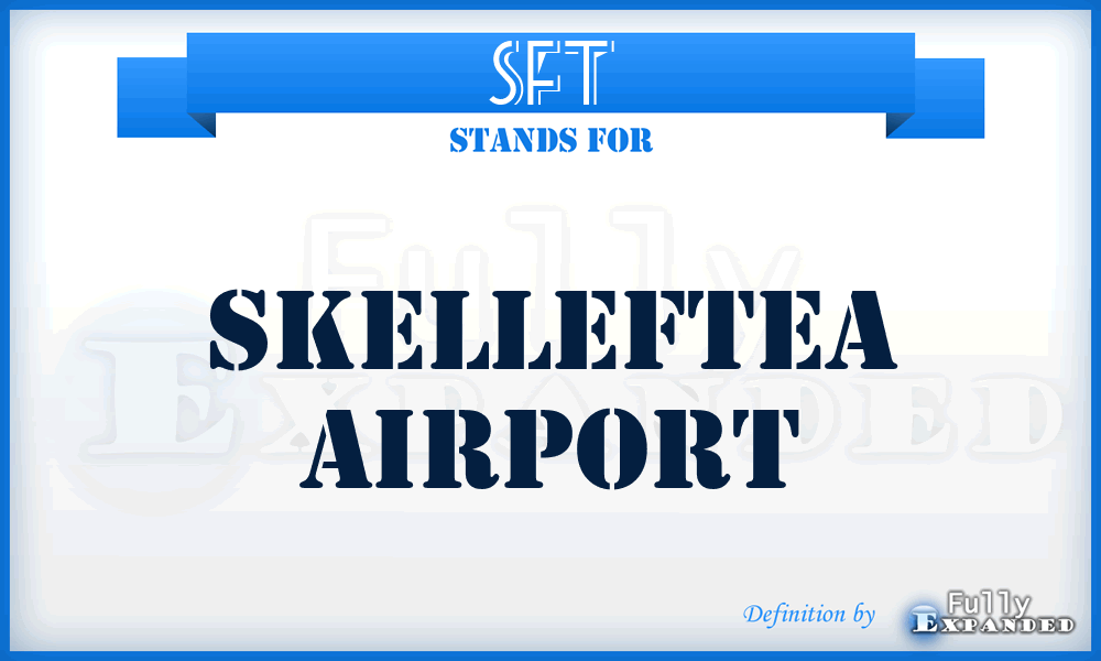 SFT - Skelleftea airport