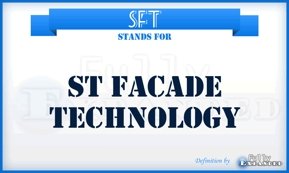 SFT - St Facade Technology