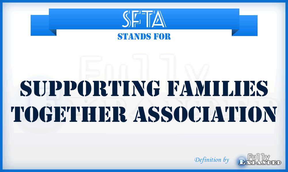 SFTA - Supporting Families Together Association