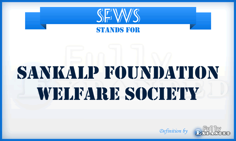 SFWS - Sankalp Foundation Welfare Society