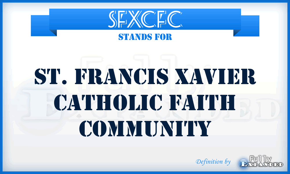 SFXCFC - St. Francis Xavier Catholic Faith Community