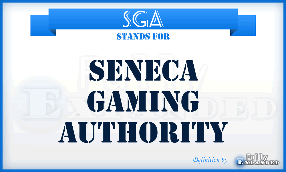 SGA - Seneca Gaming Authority