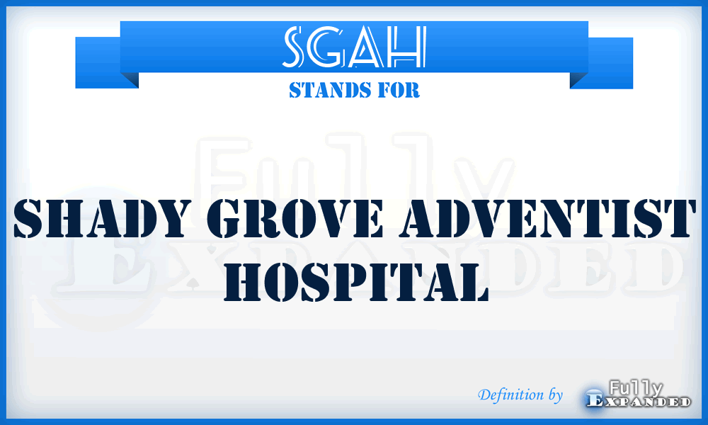 SGAH - Shady Grove Adventist Hospital