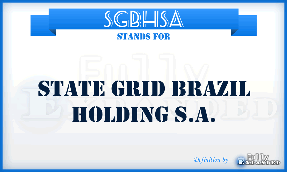 SGBHSA - State Grid Brazil Holding S.A.