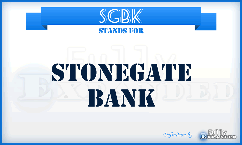 SGBK - Stonegate Bank