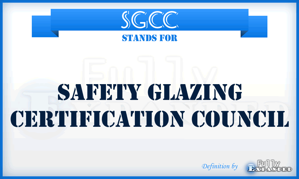 SGCC - Safety Glazing Certification Council