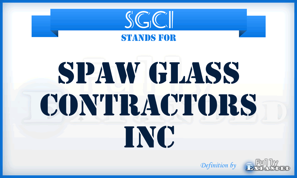 SGCI - Spaw Glass Contractors Inc
