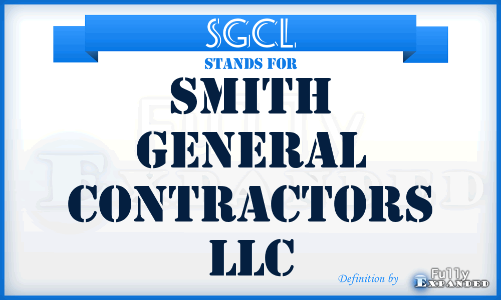SGCL - Smith General Contractors LLC