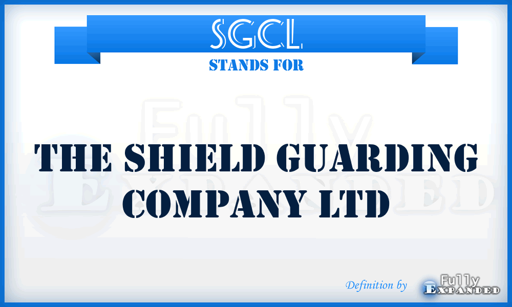 SGCL - The Shield Guarding Company Ltd