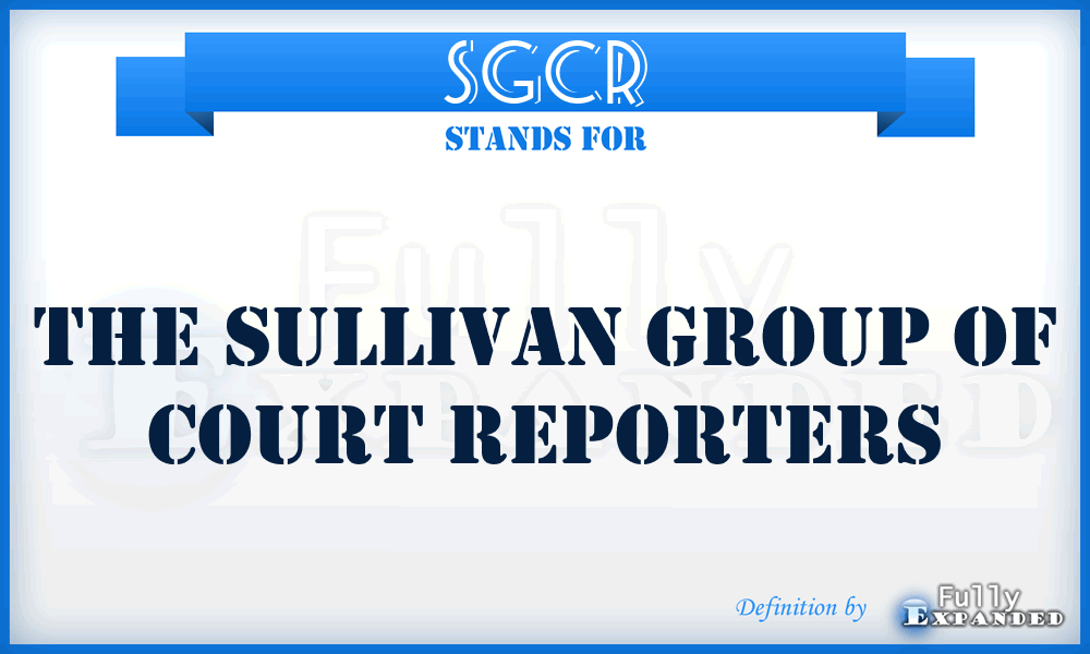 SGCR - The Sullivan Group of Court Reporters