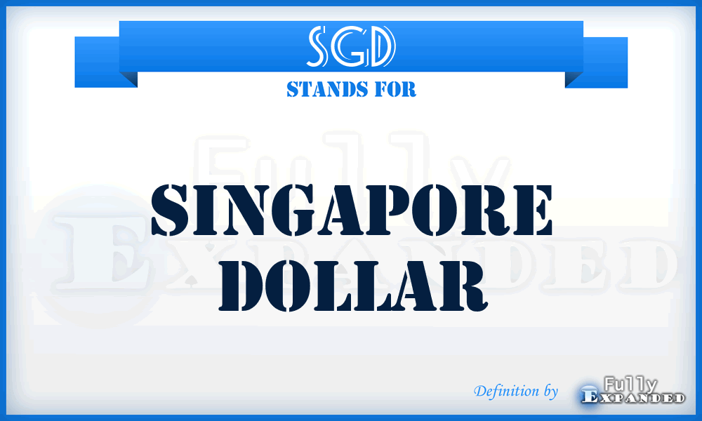 SGD - Singapore Dollar