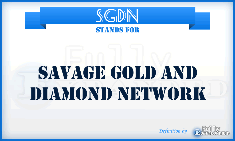 SGDN - Savage Gold and Diamond Network