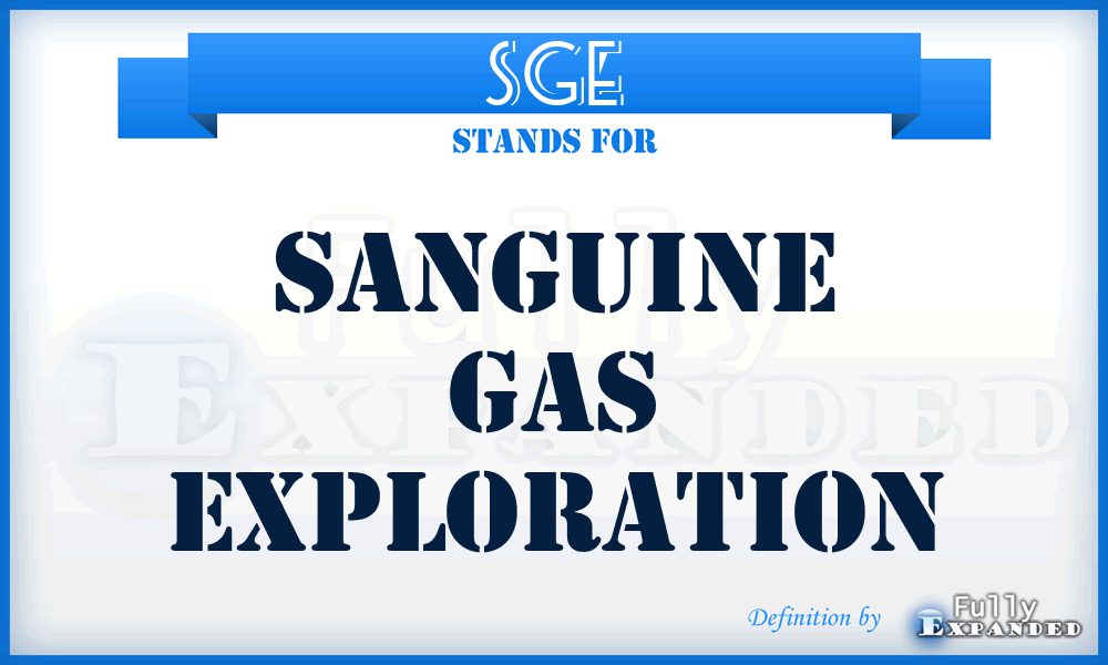 SGE - Sanguine Gas Exploration