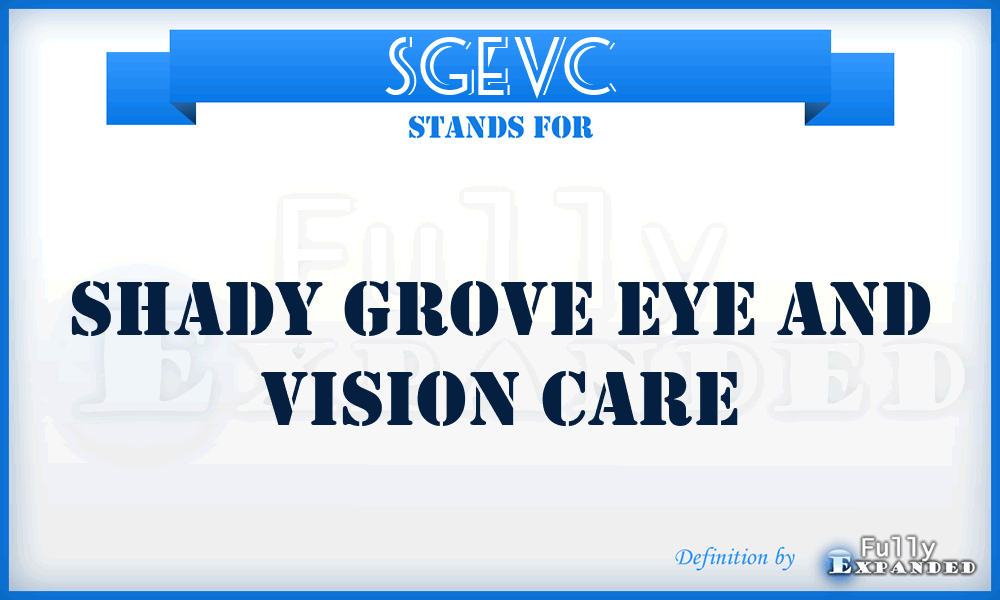 SGEVC - Shady Grove Eye and Vision Care